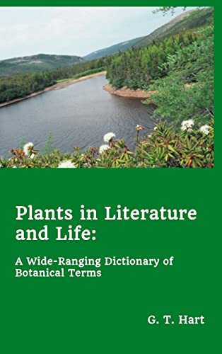 Plants in Literature and Life: A Wide-Ranging Dictionary of Botanical Terms