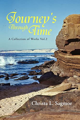 Journey's Through Time: A Collection of Works Vol.2