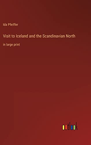 Visit to Iceland and the Scandinavian North: in large print