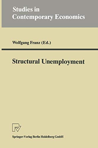 Structural Unemployment (Studies in Contemporary Economics)