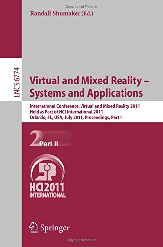 Virtual and Mixed Reality - Systems and Applications: International Conference, Virtual and Mixed Reality 2011, Held as Part of HCI International ... Part II (Lecture Notes in Computer Science)