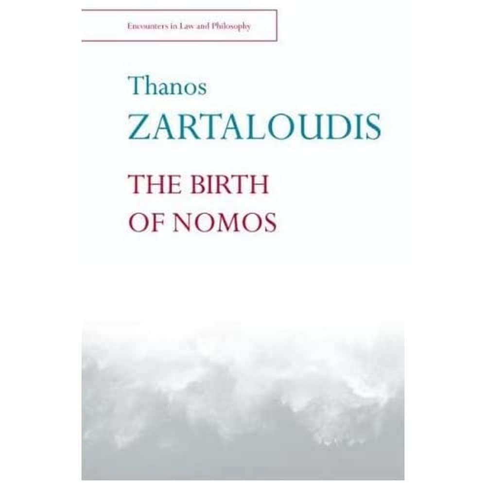 The Birth of Nomos (Encounters in Law and Philosophy)