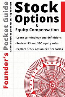 Founder’s Pocket Guide: Stock Options and Equity Compensation