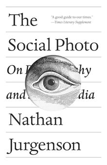 The Social Photo: On Photography and Social Media