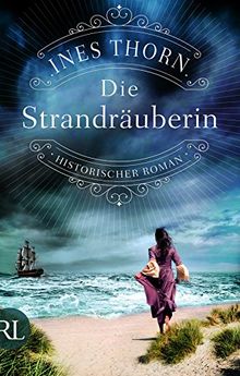 Die Strandräuberin: Historischer Roman