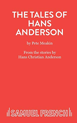The Tales of Hans Andersen (French's Acting Edition S.)