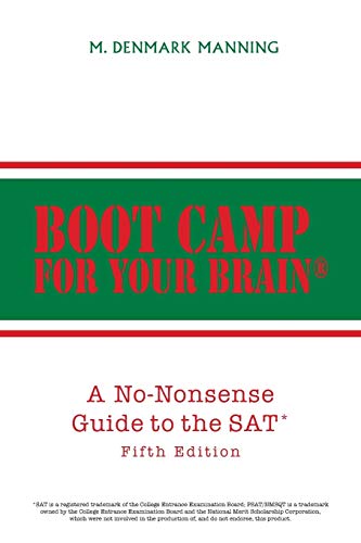 Boot Camp For Your Brain: A No-Nonsense Guide to the SAT, Fourth Edition
