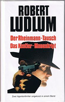 Der Rheinmann-Tausch und Das Kastler-Manuskript.