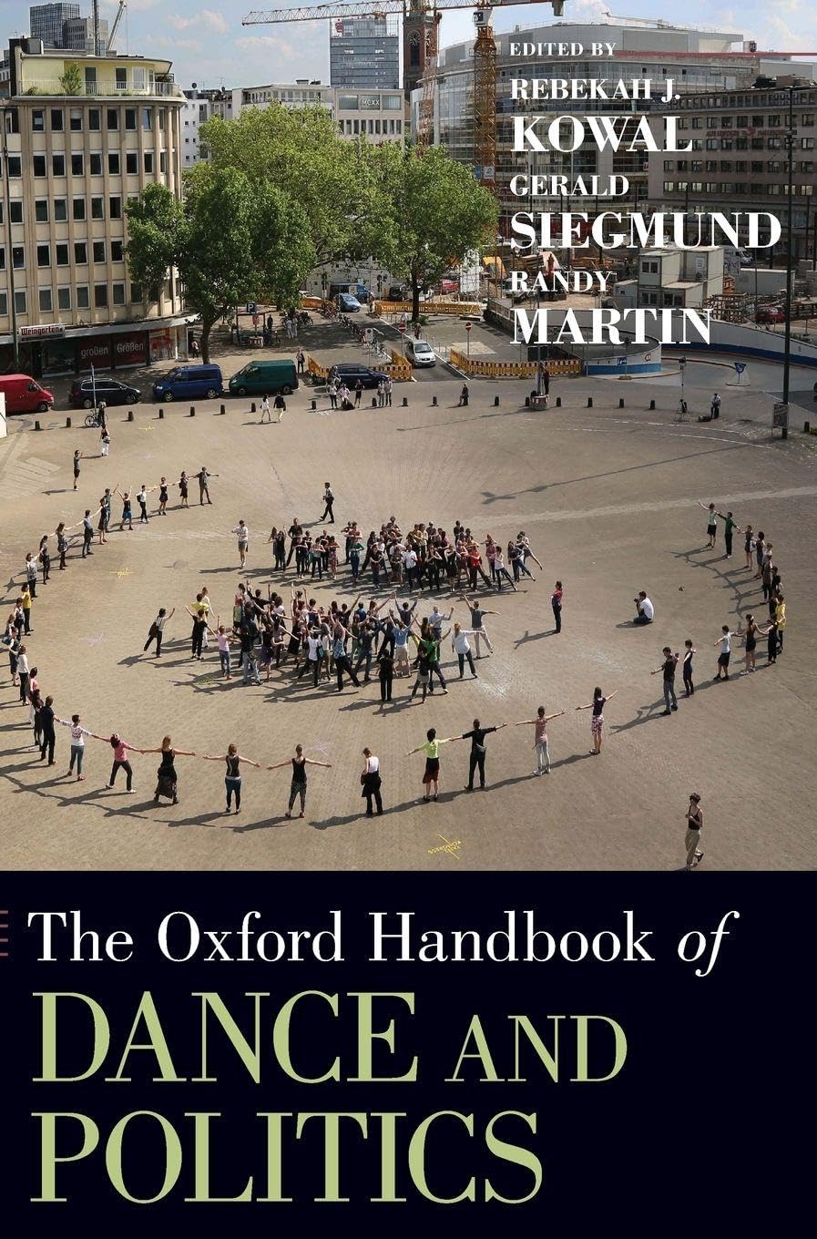 Oxford Handbook of Dance and Politics (Oxford Handbooks)