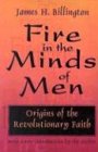 Billington, James H. Fire In The Minds Of Men