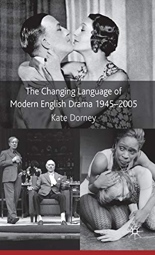 The Changing Language of Modern English Drama 1945–2005