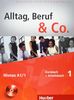 Alltag, Beruf &amp; Co. 1: Deutsch als Fremdsprache / Kursbuch + Arbeitsbuch mit Audio-CD zum Arbeitsbuch