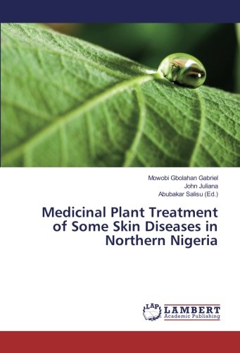 Medicinal Plant Treatment of Some Skin Diseases in Northern Nigeria