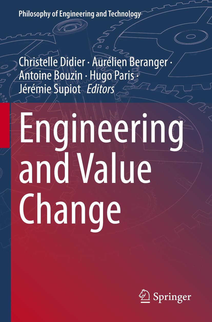Engineering and Value Change: DE (Philosophy of Engineering and Technology, Band 48)