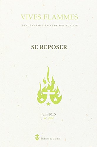 Vives flammes, n° 299. Se reposer