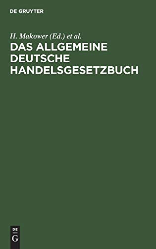Das allgemeine Deutsche Handelsgesetzbuch: Nebst dem Preussischen Einführgsgesetze vom 24. Juni 1861 und der Instruktion vom 12. Dez. 1861. Für den praktischen Gebrauch aus den Quellen erläutert