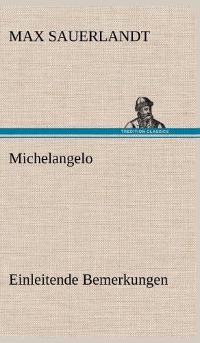 Michelangelo: Einleitende Bemerkungen