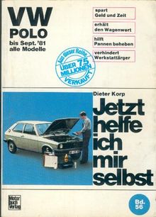 Jetzt helfe ich mir selbst, Bd.56, VW Polo (alle Modelle bis September '81)