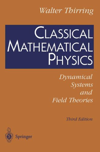 Classical Mathematical Physics: Dynamical Systems And Field Theories