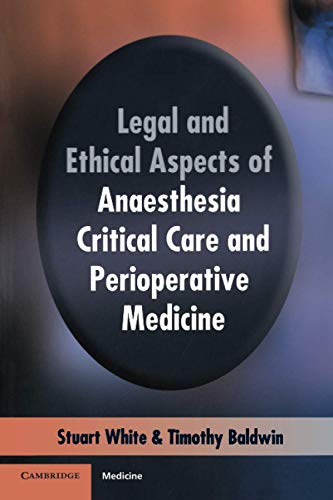 Legal and Ethical Aspects of Anaesthesia, Critical Care and Perioperative Medicine