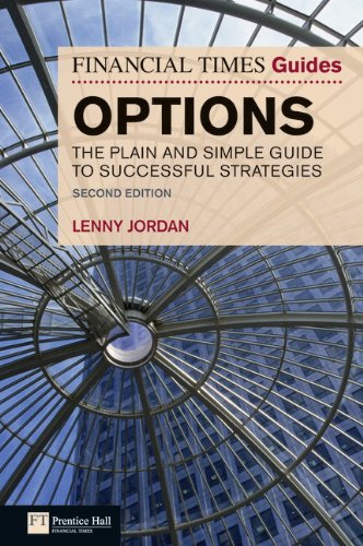 The Financial Times Guide to Options: The Plain and Simple Guide to Successful Strategies (Financial Times Guides)