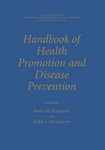 Handbook of Health Promotion and Disease Prevention (The Springer Series in Behavioral Psychophysiology and Medicine)