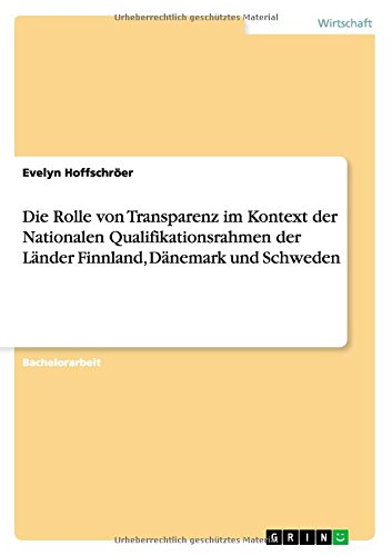 Die Rolle von Transparenz im Kontext der Nationalen Qualifikationsrahmen der Länder Finnland, Dänemark und Schweden
