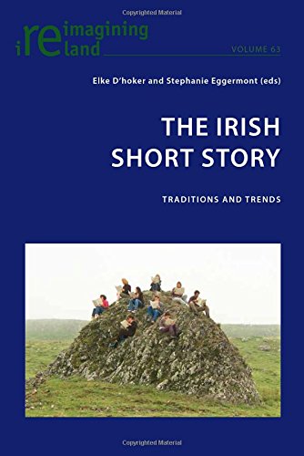 The Irish Short Story: Traditions and Trends (Reimagining Ireland)