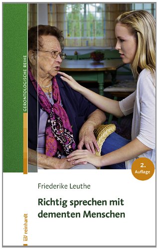 Richtig sprechen mit dementen Menschen - Friederike Leuthe Kartoniert (TB)