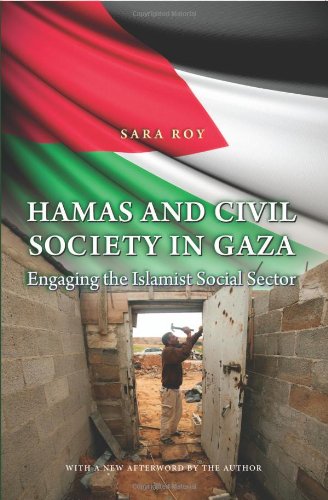 Sara Roy Hamas And Civil Society In Gaza, Engaging The Islamist Social Sector (Princeton Studies In Muslim Politics (Paperback))