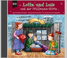 Lotta und Luis und der Müllmann-Hirte