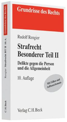 Strafrecht Besonderer Teil 2: Delikte gegen die Person und die Allgemeinheit. MIt Fällen und Aufbauschemata