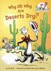 Why Oh Why Are Deserts Dry?: All About Deserts (Cat in the Hat's Learning Library)