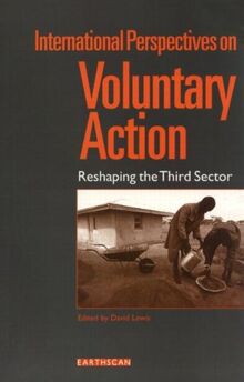 International Perspectives on Voluntary Action: Reshaping the Third Sector