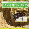 Carpenter Ants (Animals of Mass Destruction, Band 2)