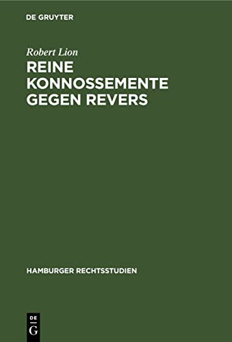 Reine Konnossemente gegen Revers (Hamburger Rechtsstudien, 7, Band 7)