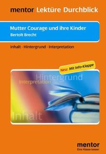 Mutter Courage und ihre Kinder. Inhalt, Hintergrund, Interpretation