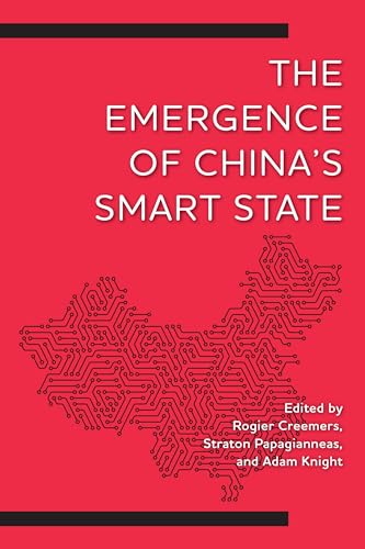 The Emergence of China's Smart State (Digital Technologies and Global Politics)