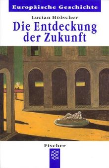 Die Entdeckung der Zukunft