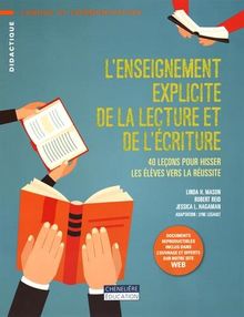 L'enseignement explicite de la lecture et de l'écriture : 40 leçons pour hisser les élèves vers la réussite