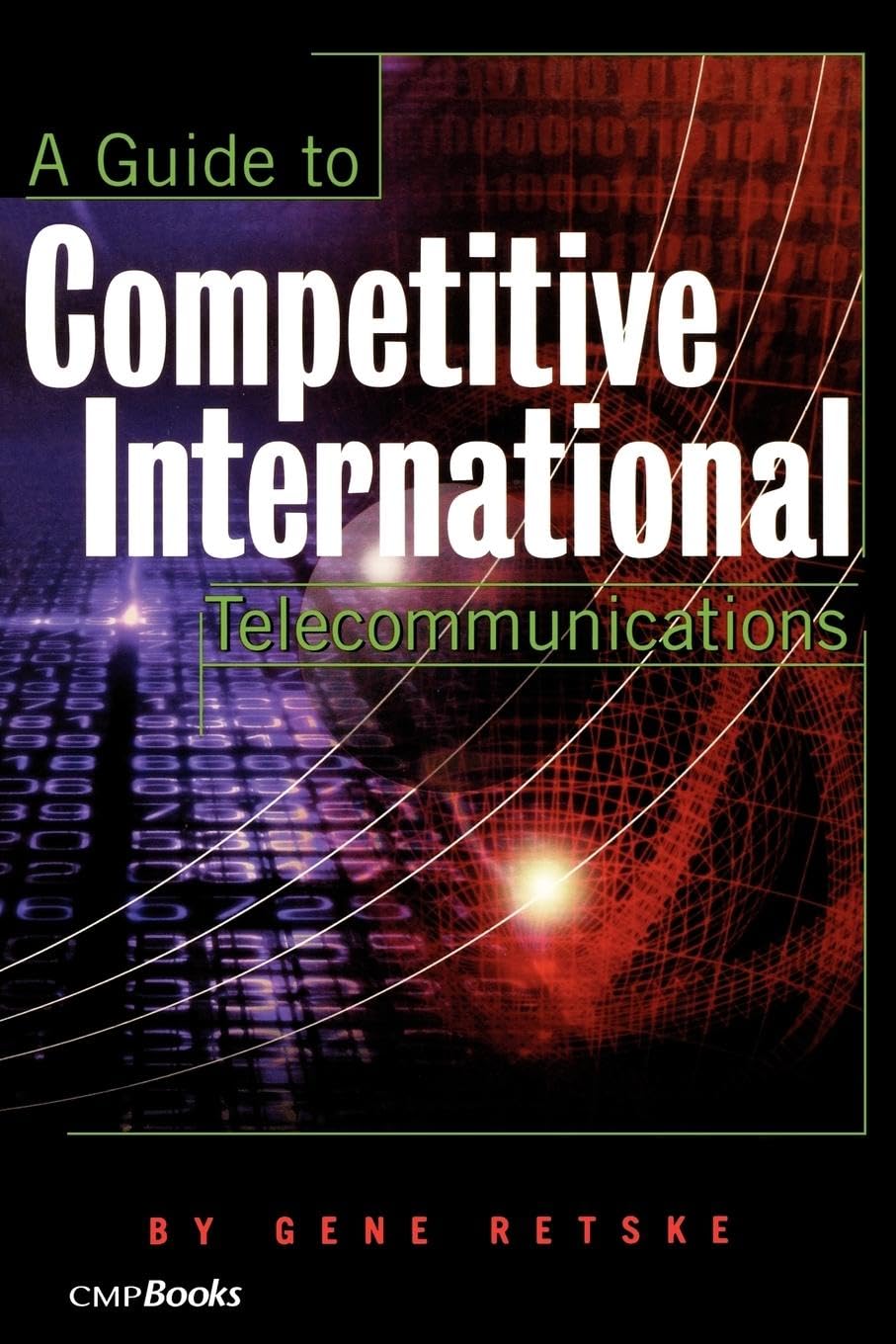 A Guide to Competitive International Telecommunications