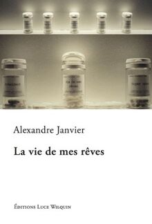 La vie de mes rêves