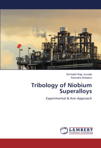 Tribology of Niobium Superalloys: Experimental & Ann Approach