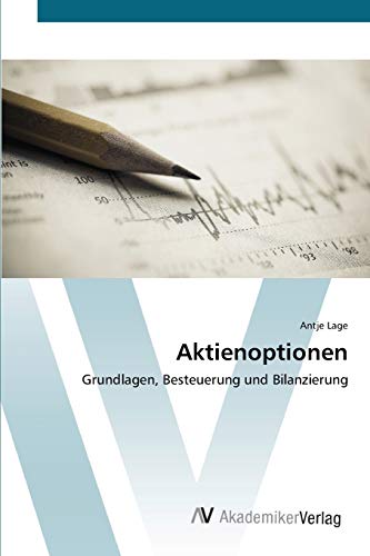 Aktienoptionen: Grundlagen, Besteuerung und Bilanzierung