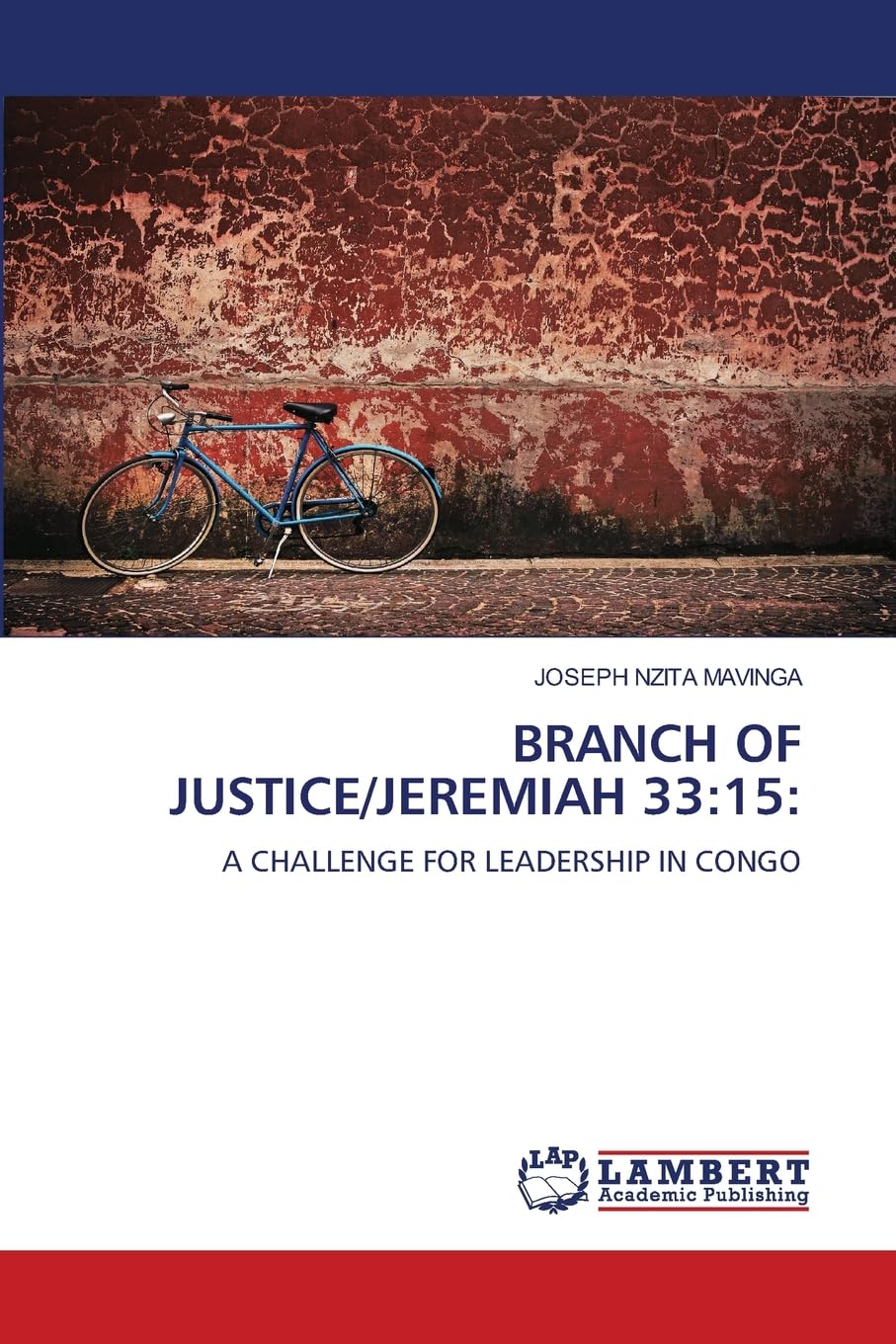 BRANCH OF JUSTICE/JEREMIAH 33:15:: A CHALLENGE FOR LEADERSHIP IN CONGO
