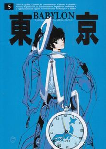 Tokyo Babylon : sauver Tokyo la mégalopolis. Vol. 5