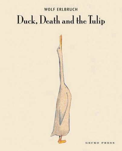 Erlbruch, Wolf: Duck, Death And Tulip