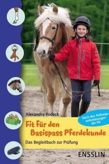 Fit für den Basispass Pferdekunde: Das Begleitbuch zur Prüfung