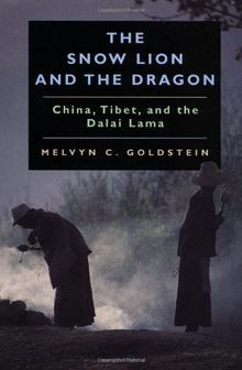 The Snow Lion and the Dragon: China, Tibet and the Dalai Lama