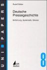 Deutsche Pressegeschichte. Einführung, Systematik, Glossar